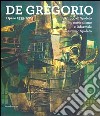 De Gregorio. Opere 1935-2004. Catalogo della mostra (Spoleto, 15 dicem-27 gennaio 2013). Ediz. illustrata libro