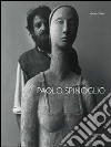 Paolo Spinoglio. Ediz. illustrata libro