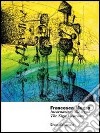 Francesca Magro. Incarnazione del segno. Catalogo della mostra (Urbino, 8 marzo-8 maggio 2013). Ediz. italiana e inglese libro