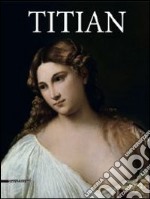 Tiziano. Catalogo della mostra (Roma, 5 marzo-16 giugno 2013). Ediz. inglese