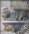 Spilimbergo e la patria del Friuli nel basso medioevo. «Forte d'huomeni et bello d'ornamenti». Ediz. illustrata libro