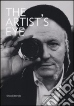 The artist's eye. Ediz. illustrata libro