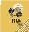 Ch?Toscope. Repr?Sentations Multiples Des Ch?Teaux De Haute-Savoie libro