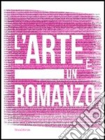 L'arte è un romanzo. Ediz. italiana e inglese libro