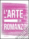 L'arte è un romanzo. Ediz. italiana e inglese libro