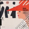 Lora Lamm. Grafica a Milano 1953-1963. Catalogo della mostra (Chiasso,25 maggio al 21 luglio 2013). Ediz. italiana e inglese libro