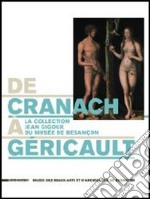 De Cranach ? G?Ricault. La Collection Jean Gigoux Du Mus?E De Besan?On libro