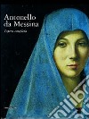 Antonello da Messina. L'opera completa. Ediz. illustrata libro