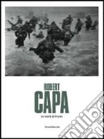 Robert Capa. La realtà di fronte. Catalogo della mostra (Passariano di Codroipo, 20 ottobre 2013-19 gennaio 2014). Ediz. illustrata libro