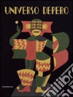 Universo Depero. Catalogo della mostra (Aosta, 12 dicembre 2013-11 maggio 2014). Ediz. italiana e francese libro