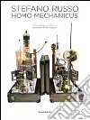 Stefano Russo. Homo mechanico. Ediz. italiana, inglese, francese libro