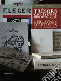 Giraudy, Dani?Le - Tr?Sors Cach?S D'Une Biblioth?Que. Les Livres D'Artistes De La Fondation Des Treilles libro