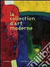 La Collection D'Art Moderne. Mus?E De La Cour D'Or-Metz M?Tropole libro