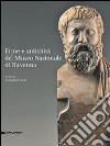 Erme e antichità dal Museo nazionale di Ravenna. Ediz. illustrata libro di Ranaldi A. (cur.)