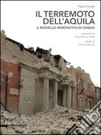 Il terremoto dell'Aquila. Il modello innovativo di Cineas