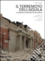 Il terremoto dell'Aquila. Il modello innovativo di Cineas libro