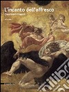 L'incanto dell'affresco. Capolavori strappati, da Pompei a Giotto da Correggio a Tiepolo. Catalogo della mostra (Ravenna, 16 febbraio-15 giugno 2014). Ediz. illustrata. Vol. 1 libro