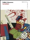 Pablo Echaurren. Iconoclast. Catalogo della mostra (Londra, 19 marzo-18 maggio 2014). Ediz. italiana e inglese libro