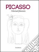 Picasso. L'?Ternel F?Minin libro