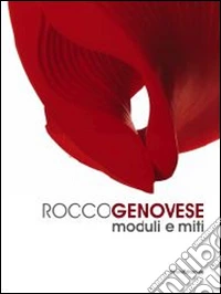 Rocco Genovese. Moduli e miti