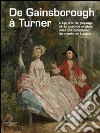 De Gainsborough ? Turner. L'?Ge D'Or Du Portrait Et Paysage Anglais Dans Les Collections Du Louvre libro