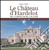 Le château d'Hardelot. The entente cordiale museum souvenir guide libro di Clarke Stephen