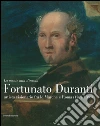 «La mente mia s'invola.» Fortunato Duranti artista visionario fra le Marche e Roma (1787-1863). Catalogo della mostra (Fermo, 18 luglio-9 novembre 2014). Ediz. illustrata libro