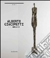Alberto Giacometti e l'arcaico. A un passo dal tempo. Catalogo della mostra (Nuoro, 24 ottobre 2014-25 gennaio 2015). Ediz. italiana e inglese libro