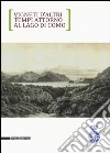 Vigneti d'altri tempi attorno al lago di Como. Ediz. italiana e inglese libro