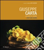 Giuseppe Carta. La luce e il suono-Light and sound. Ediz. bilingue