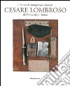 Il Museo di antropologia criminale «Cesare Lombroso». Ediz. illustrata libro di Montaldo S. (cur.)