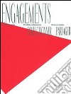 Engagements. Collectionner Partager libro