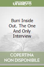 Burri Inside Out. The One And Only Interview libro