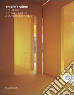 Thierry Géhin. En lieux installations et interventions. Ediz. francese e inglese libro