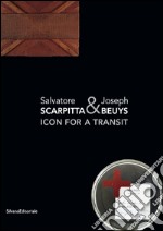 Salvatore Scarpitta & Joseph Beuys. Icona per un transito. Ediz. italiana, inglese e tedesca libro