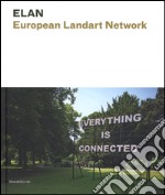 ELAN European Landart Network. Ediz. illustrata libro