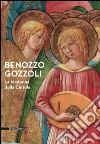 Benozzo Gozzoli. La Madonna della Cintola. Catalogo della mostra (Montefalco, 18 luglio 2015-1 gennaio 2016). Ediz. illustrata libro