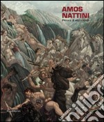 Amos Nattini. Pittore di altri mondi. Ediz. illustrata libro