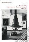 Franco Albini. L'appartamento di un amatore d'arte (1953-1955). Ediz. illustrata libro