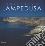 Obiettivo Lampedusa. Ediz. italiana e inglese libro