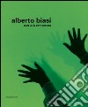 Alberto Biasi. Start up & environment. Ediz. illustrata libro