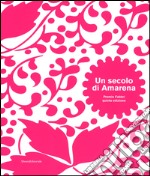 Un secolo di amarena. Premio Fabbri quinta edizione. Catalogo della mostra (Bologna, 8 novembre-8 dicembre 2015). Ediz. italiana e inglese libro