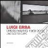 Luigi Erba. Opere/Works 1969-2015. Uno scatto dopo. Ediz. bilingue libro di Mutti R. (cur.)