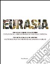 Eurasia. Fino alle soglie della storia. Capolavori dal Museo Ermitage e dai musei della Sardegna. Ediz. italiana e inglese libro