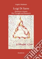Luigi di Sarro. Pensiero e ricerca-His thought and research. Catalogo della mostra. Ediz. a colori libro