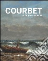 Courbet et l'impressionnisme. Catalogo della mostra (Ornans, 9 luglio-17 ottobre 2016). Ediz. francese libro