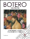 Botero. Via Crucis. La passione di Cristo. Ediz. italiana e inglese libro