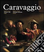 Caravaggio. Opere a Roma. Tecnica e stile. Ediz. italiana e inglese. Vol. 1: Saggi libro