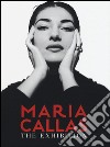 Maria Callas. The exhibition. Ediz. italiana e inglese libro di Capella M. (cur.)