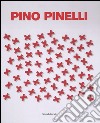 Pino Pinelli. Ediz. italiana e inglese libro